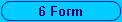 6 Form